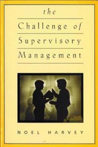 The Challenge of Supervisory Management