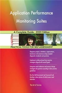 Application Performance Monitoring Suites A Complete Guide - 2020 Edition