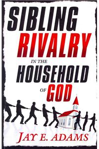 Sibling Rivalry in the Household of God