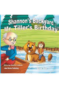 Shannon's Backyard Mr. Tiller's Birthday Book Five