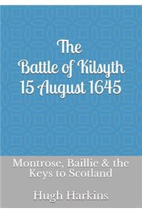 The Battle of Kilsyth, 15 August 1645