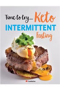 Time to try... Keto Intermittent Fasting