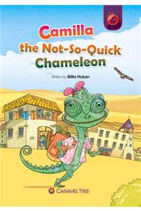 Camilla the Not-So-Quick Chameleon