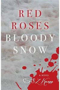 Red Roses, Bloody Snow