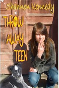 Throw Away Teen