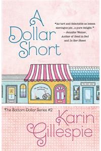 A Dollar Short