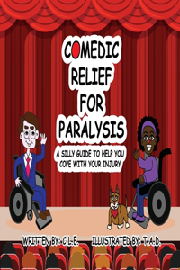 Comedic Relief for Paralysis