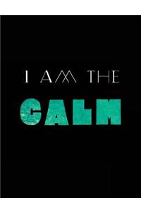 I Am The Calm