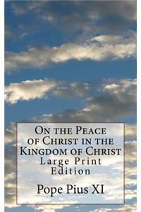 On the Peace of Christ in the Kingdom of Christ
