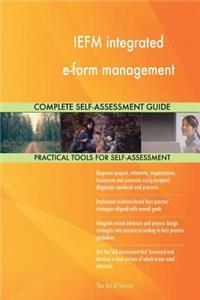 IEFM integrated e-form management Complete Self-Assessment Guide