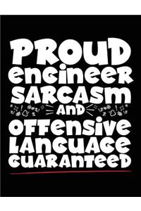 Proud Engineer Sarcasm and Offensive Language Guaranteed: Blank Lined Notebook Journals