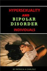 Hypersexuality and Bipolar Disorder Individuals