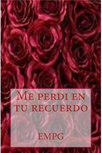 Me Perdi En Tu Recuerdo