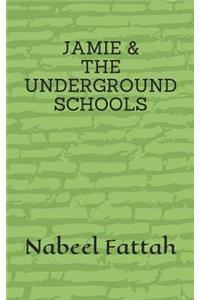 Jamie &the Underground Schools