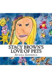 Stacy Brown's Love Of Pets