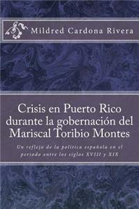 Crisis En Puerto Rico Durante La Gobernación del Mariscal Toribio Montes