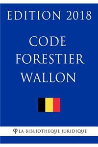 Code forestier wallon - Edition 2018