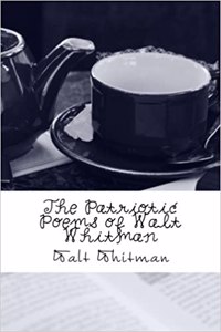 The Patriotic Poems of Walt Whitman