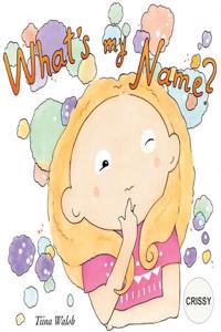What's my name? CRISSY