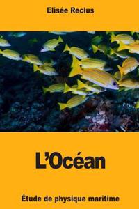 L'Océan: Étude de physique maritime