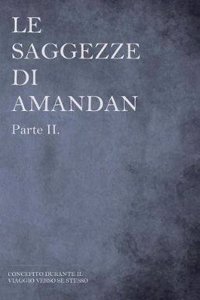 Le saggezze di AMANDAN - Parte II.