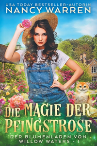 Magie der Pfingstrose: Ein Paranormaler Cosy-Krimi