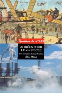 20 Idees Pour Le Xxie Siecle