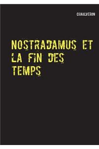 Nostradamus et la fin des temps