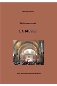 Et si on comprenait LA MESSE