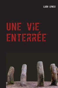 Une vie enterrée