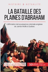 La bataille des plaines d'Abraham