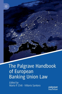 Palgrave Handbook of European Banking Union Law