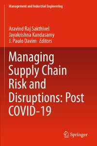 Managing Supply Chain Risk and Disruptions: Post Covid-19