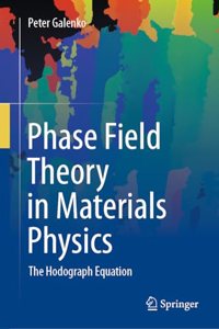 Phase Field Theory in Materials Physics