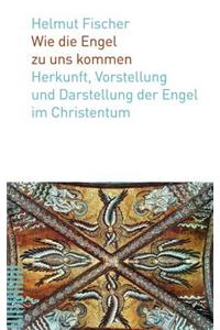 Wie Die Engel Zu Uns Kommen