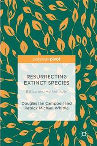 Resurrecting Extinct Species