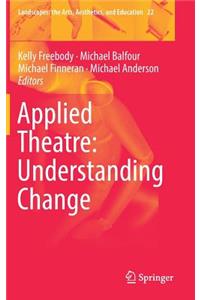 Applied Theatre: Understanding Change