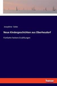 Neue Kindergeschichten aus Oberheudorf