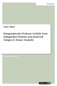 Sinngestaltendes Vorlesen. Gefühle beim dialogischen Vorlesen zum Ausdruck bringen (2. Klasse Deutsch)