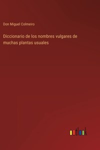 Diccionario de los nombres vulgares de muchas plantas usuales