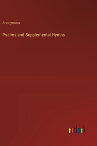 Psalms and Supplemental Hymns