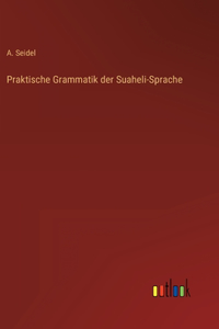 Praktische Grammatik der Suaheli-Sprache