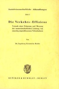 Die Verkehrs-Effizienz: Versuch Einer Erfassung Und Messung Der Raumwirtschaftlichen Leistung Von Einseitig Angeschlossenen Nebenbahnen