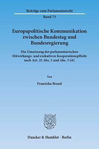 Europapolitische Kommunikation Zwischen Bundestag Und Bundesregierung