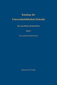 Kataloge Der Universitatsbibliothek Eichstatt / Die Neuzeitlichen Handschriften Der Universitatsbibliothek Eichstatt