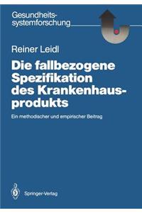 Die Fallbezogene Spezifikation Des Krankenhausprodukts