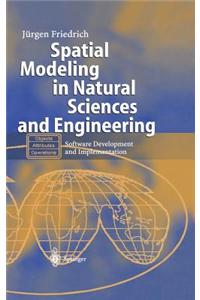 Spatial Modeling in Natural Sciences and Engineering