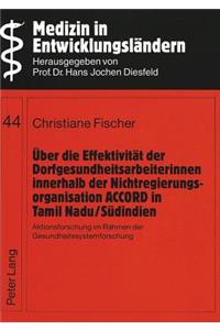 Ueber die Effektivitaet der Dorfgesundheitsarbeiterinnen innerhalb der Nichtregierungsorganisation ACCORD in Tamil Nadu/Suedindien