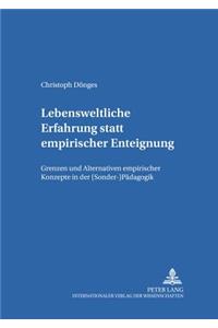 Lebensweltliche Erfahrung Statt Empirischer Enteignung