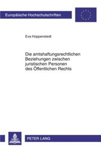 Die Amtshaftungsrechtlichen Beziehungen Zwischen Juristischen Personen Des Oeffentlichen Rechts